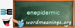 WordMeaning blackboard for enepidermic